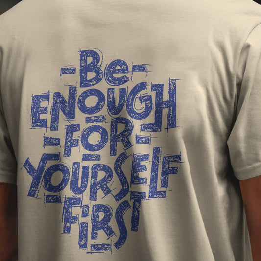 be enough for yourself oversized tee